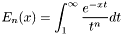 \[ E_n(x) = \int_{1}^\infty \frac{e^{-xt}}{t^n} dt \]